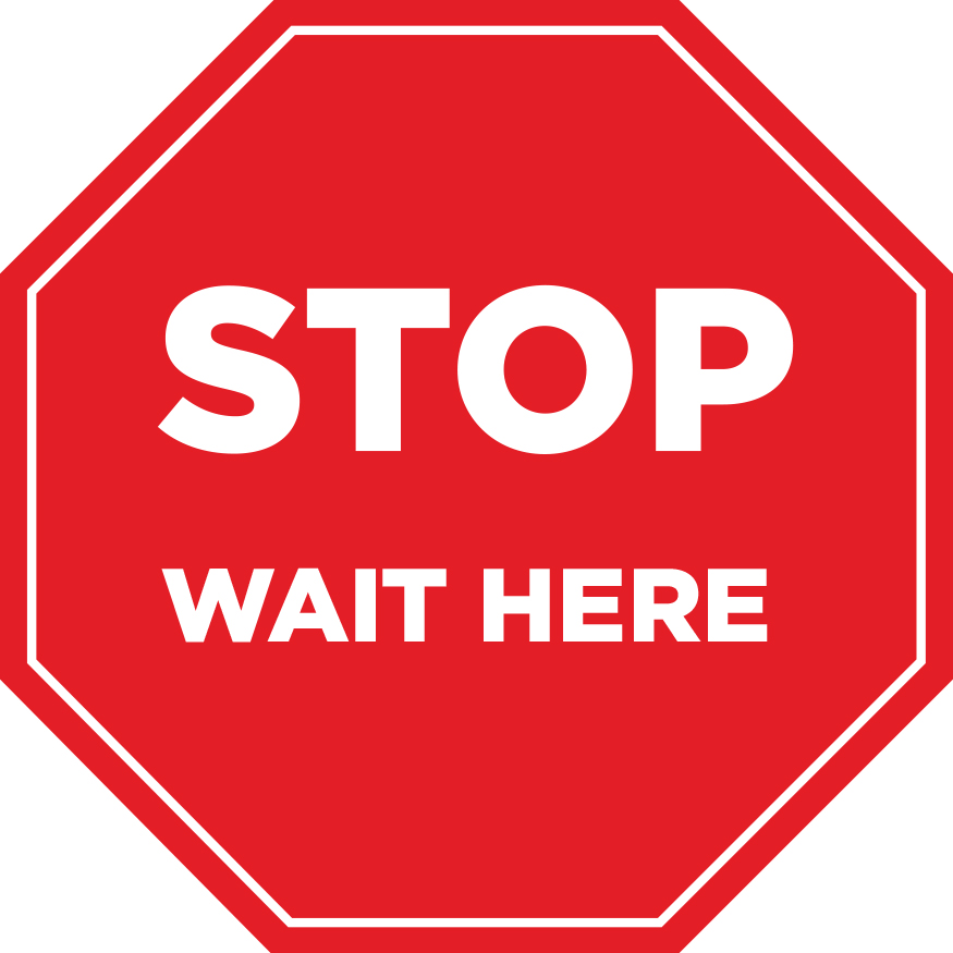 STOP WAIT HERE - 18