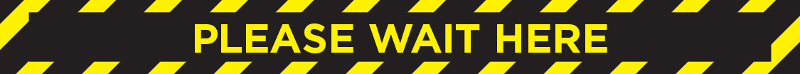 Black & Yellow line - Wait here